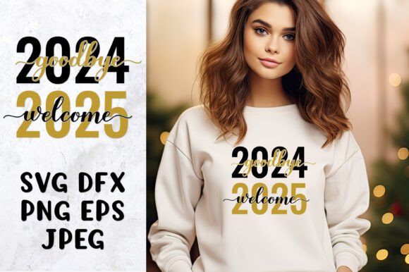Download Goodbye 2024 Welcome 2025 SVG. New Year - 2025 Collection