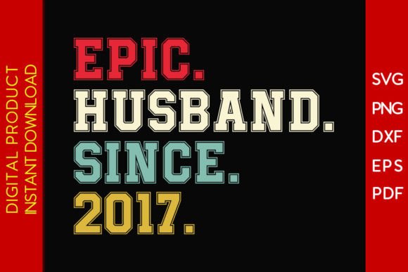Download Epic Husband Since 2017 SVG 8th Wedding - Wedding Collection